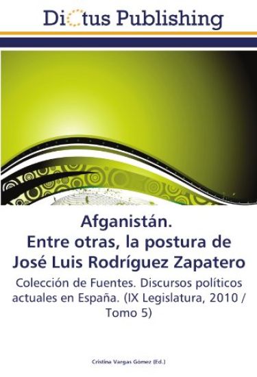 Afganistán. Entre otras, la postura de José Luis Rodríguez Zapatero