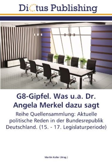 G8-Gipfel. Was u.a. Dr. Angela Merkel dazu sagt