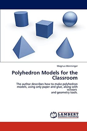 Polyhedron Models for the Classroom