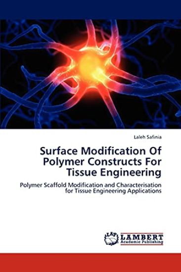 Surface Modification Of Polymer Constructs For Tissue Engineering