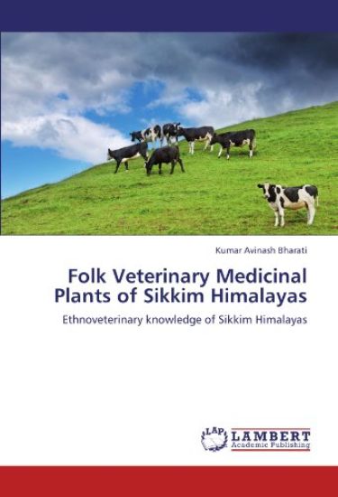 Folk Veterinary Medicinal Plants of Sikkim Himalayas