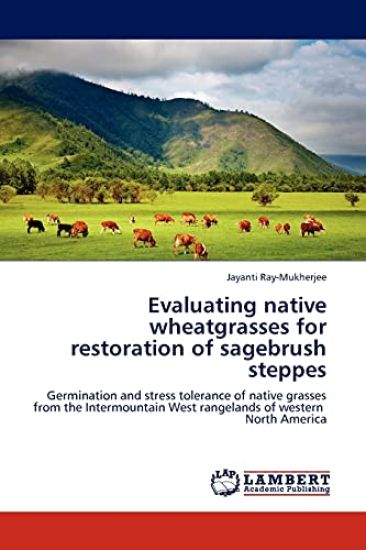 Evaluating native wheatgrasses for restoration of sagebrush steppes