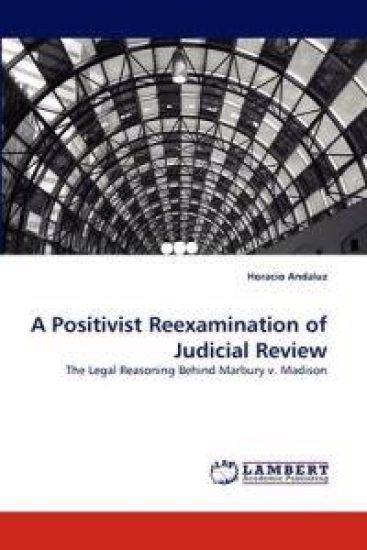 A Positivist Reexamination of Judicial Review