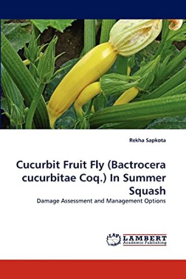 Cucurbit Fruit Fly (Bactrocera cucurbitae Coq.) In Summer Squash