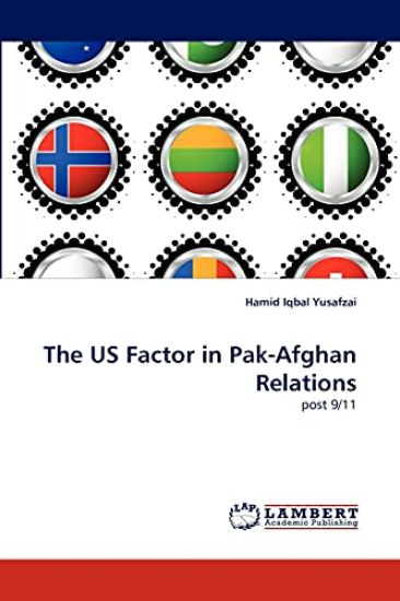 The Us Factor in Pak-Afghan Relations