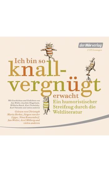 Ich bin so knallvergnügt erwacht. 2 CDs