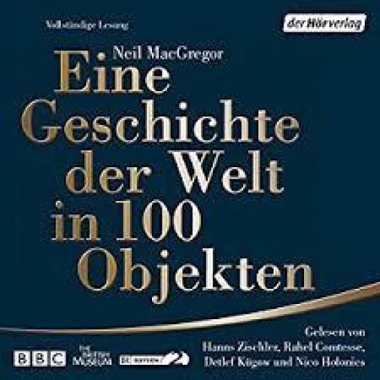 Eine Geschichte der Welt in 100 Objekten