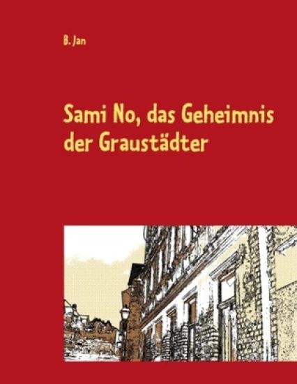 Sami No, Das Geheimnis Der Graust Dter