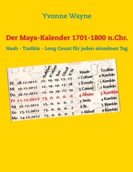 Der Maya-Kalender 1701-1800 n.Chr.