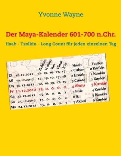 Der Maya-Kalender 601-700 n.Chr.