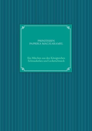 Prinzessin Paprika Mag Karamel