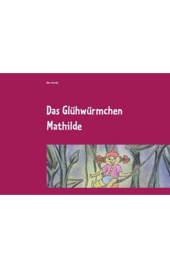 Das Glühwürmchen Mathilde