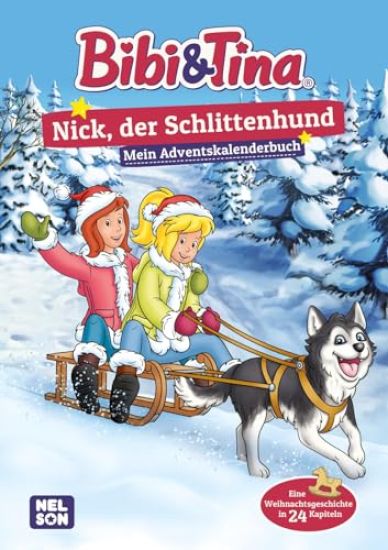 Bibi & Tina: Nick, der Schlittenhund: Mein Adventskalenderbuch
