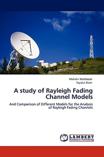 A study of Rayleigh Fading Channel Models