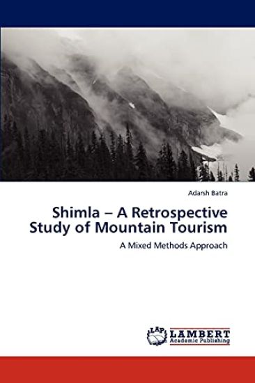 Shimla - A Retrospective Study of Mountain Tourism