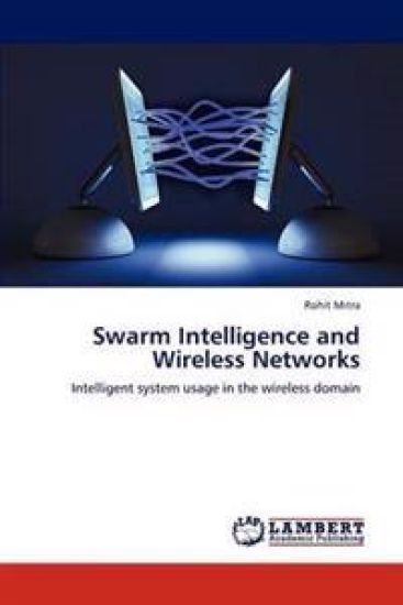 Swarm Intelligence and Wireless Networks