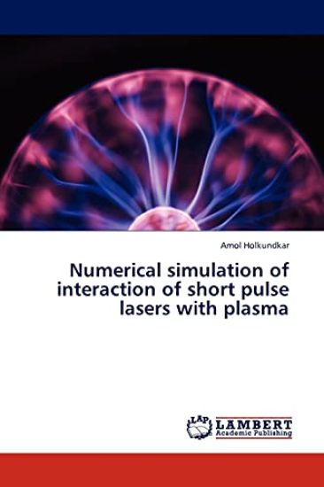 Numerical Simulation of Interaction of Short Pulse Lasers with Plasma