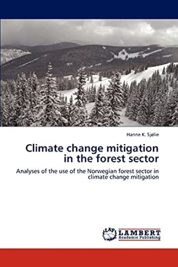 Climate Change Mitigation in the Forest Sector