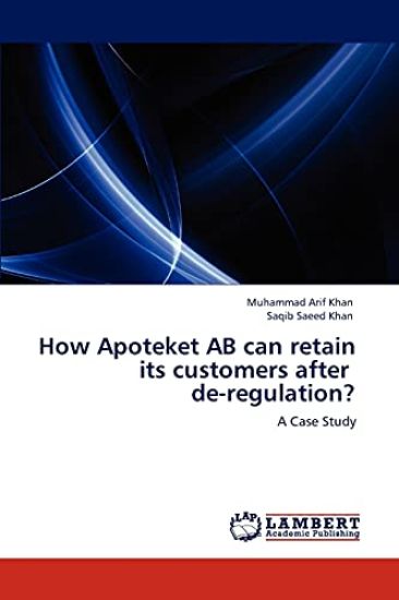 How Apoteket AB can retain its customers after de-regulation?