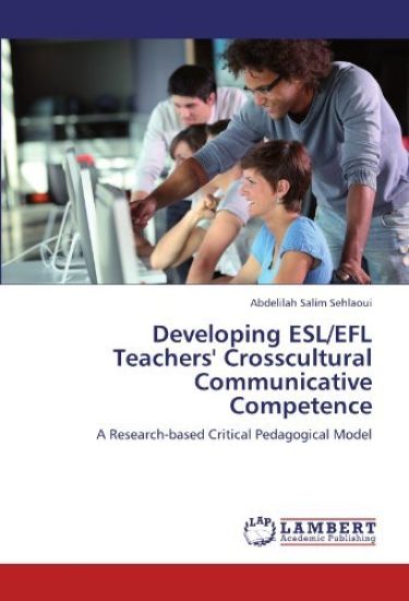 Developing ESL/EFL Teachers' Crosscultural Communicative Competence