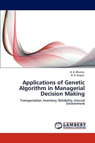 Applications of Genetic Algorithm in Managerial Decision Making