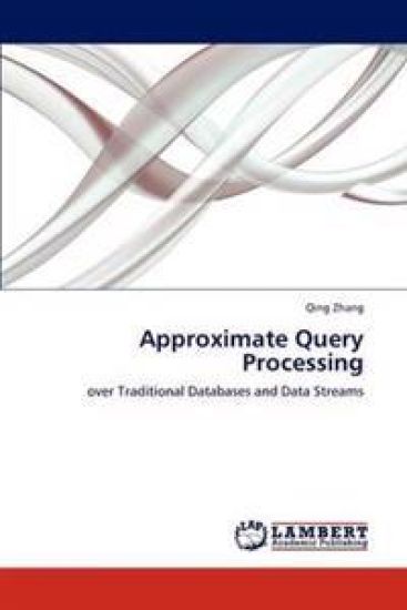 Approximate Query Processing