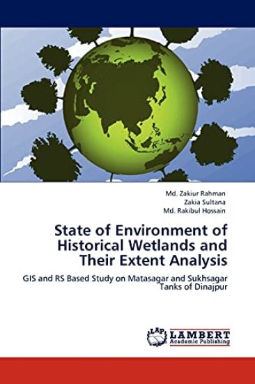State of Environment of Historical Wetlands and Their Extent Analysis