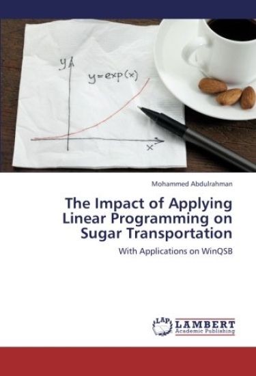 The Impact of Applying Linear Programming on Sugar Transportation