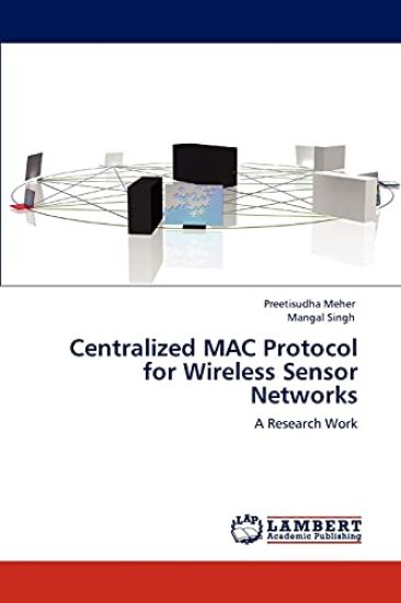 Centralized MAC Protocol for Wireless Sensor Networks