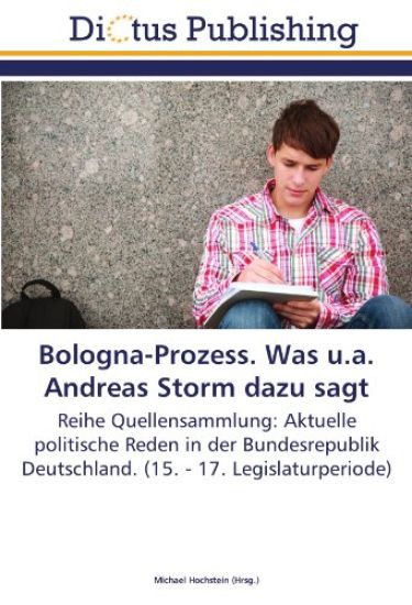 Bologna-Prozess. Was u.a. Andreas Storm dazu sagt