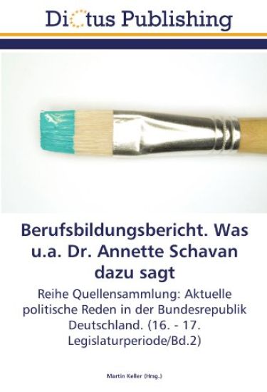 Berufsbildungsbericht. Was u.a. Dr. Annette Schavan dazu sagt
