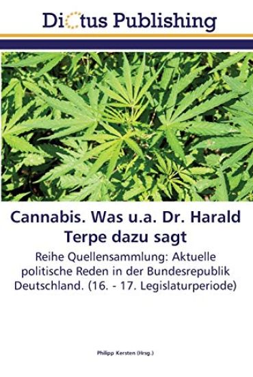 Cannabis. Was u.a. Dr. Harald Terpe dazu sagt