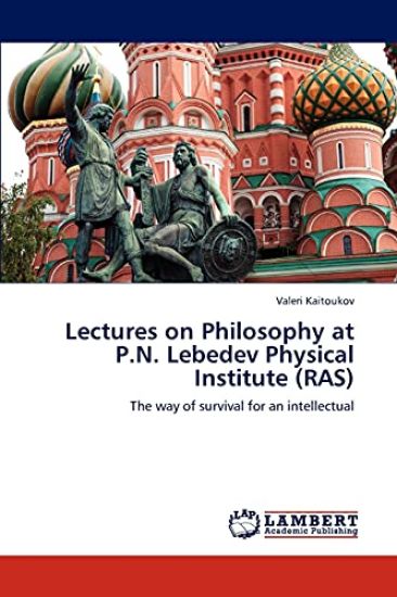 Lectures on Philosophy at P.N. Lebedev Physical Institute (Ras)