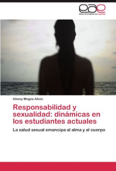 Responsabilidad y sexualidad: dinámicas en los estudiantes actuales