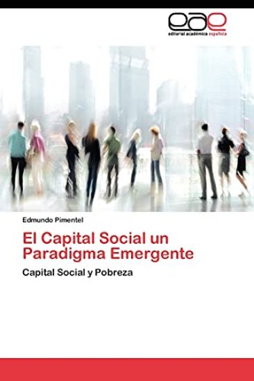 El Capital Social un Paradigma Emergente