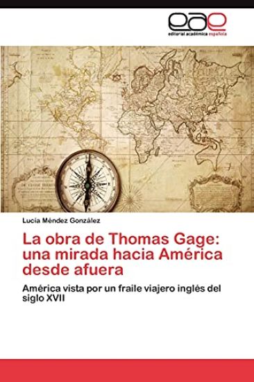 La obra de Thomas Gage