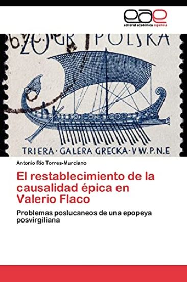 El restablecimiento de la causalidad épica en Valerio Flaco