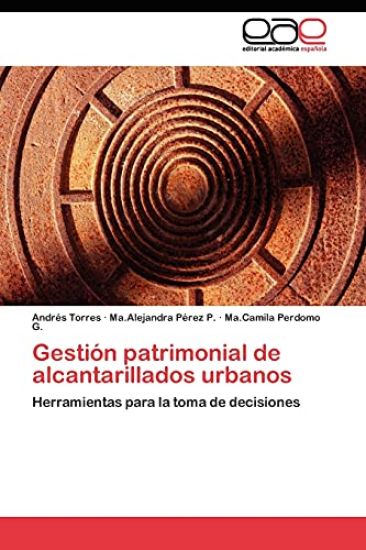 Gestión patrimonial de alcantarillados urbanos