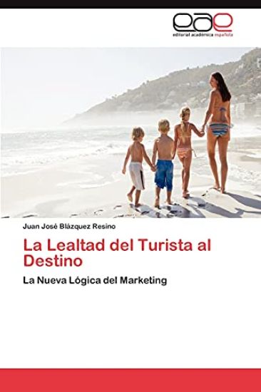 La Lealtad del Turista Al Destino