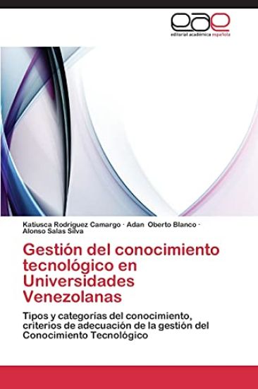 Gestion del Conocimiento Tecnologico En Universidades Venezolanas
