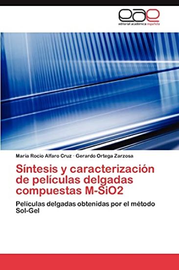 Sintesis y Caracterizacion de Peliculas Delgadas Compuestas M-Sio2