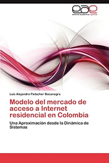 Modelo del mercado de acceso a Internet residencial en Colombia