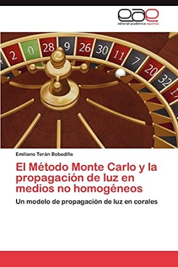 El Método Monte Carlo y la propagación de luz en medios no homogéneos