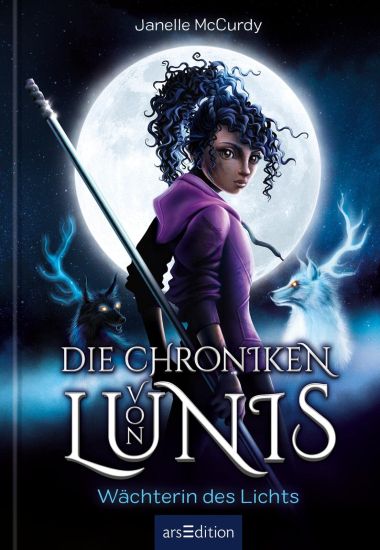 Die Chroniken von Lunis - Wächterin des Lichts (Die Chroniken von Lunis 1)