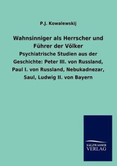 Wahnsinniger als Herrscher und Führer der Völker