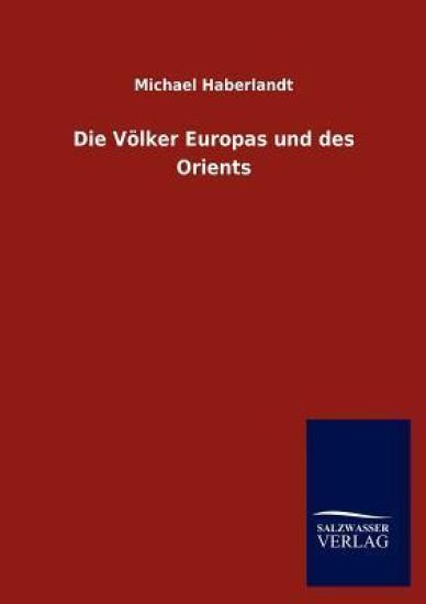 Die Völker Europas und des Orients