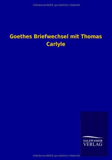 Goethes Briefwechsel mit Thomas Carlyle