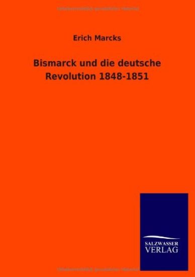 Bismarck und die deutsche Revolution 1848-1851