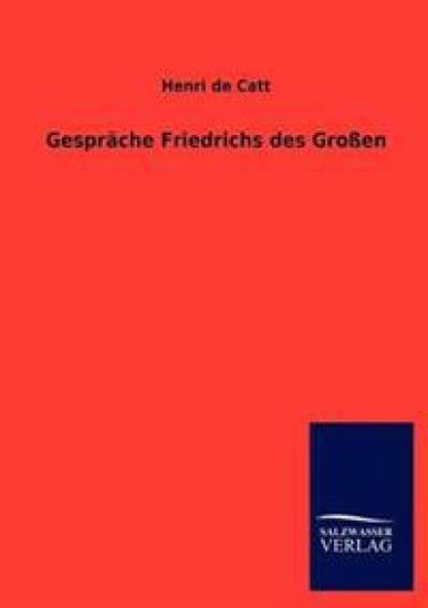 Gespräche Friedrichs des Großen