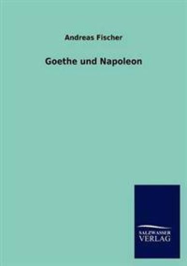 Goethe und Napoleon
